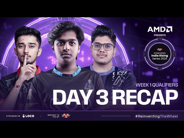 AMD Presents UE India Rising Series 2024 | BGMI | Semi Finals Week 1 Day-3 Highlights