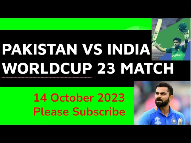 Indiavs  Pakistan Cricket Match World cup 2023 , 14th october 2023