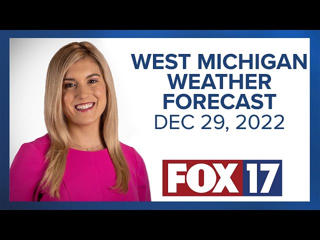 West Michigan Weather Forecast For December 29, 2022