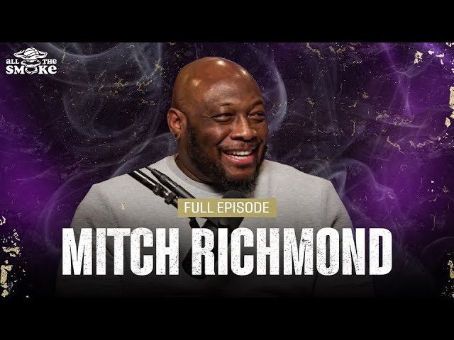 Mitch Richmond Talks 'We Believe', Run TMC, Shaq & Kobe, 'Dream Team 2' | Ep 225 | ALL THE SMOKE