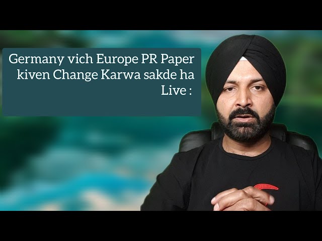 European Pr Nal Germany vich Paper kiven Change Honge | Love singh M Live
