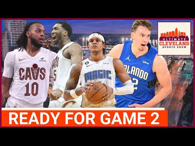Cleveland Cavaliers vs. Orlando Magic Game 2 Preview + the Cleveland Guardians continue to DOMINATE