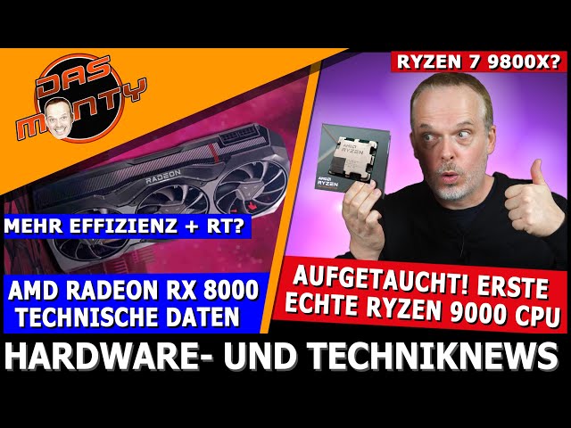 AMD Radeon RX 8000 Specs | Erste Ryzen 9000 CPU aufgetaucht | Spielebranche am Abgrund? | News