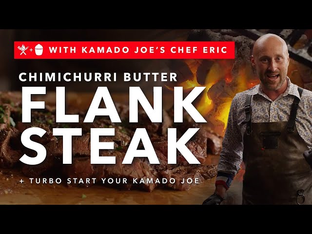 Amazing Flank Steak Recipe + Turbo Start Your Kamado Joe Grill