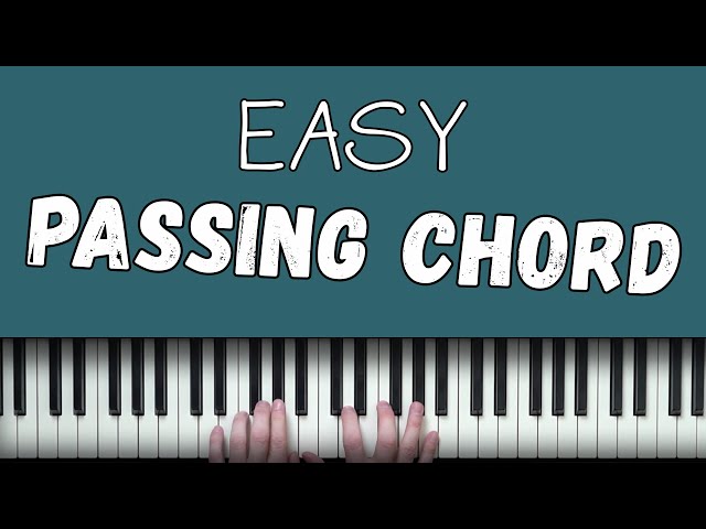 The Easiest Passing Chord Trick