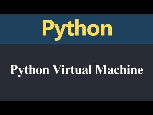 Python Virtual Machine (Hindi)