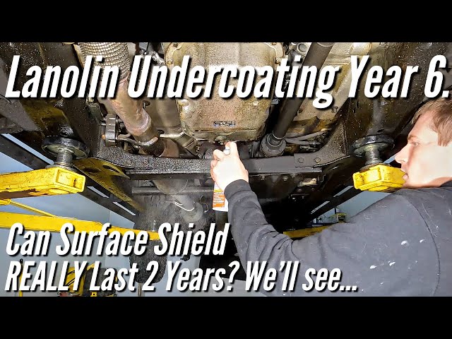 After 6 Years, My Lanolin Undercoating Is Still Going Strong! Surface Shield, Fluid Film.