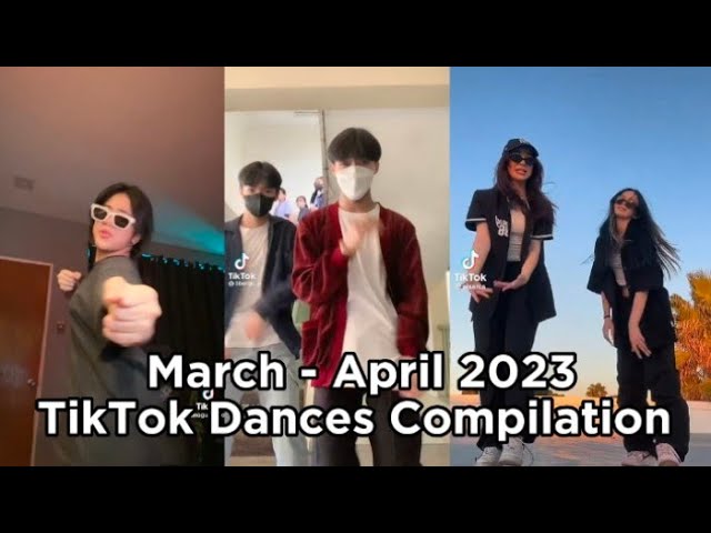 March - April 2023 | TikTok Dances Compilation