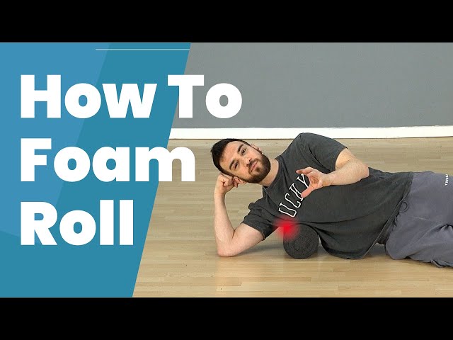 Foam Roll Like A Pro (3 Tips)