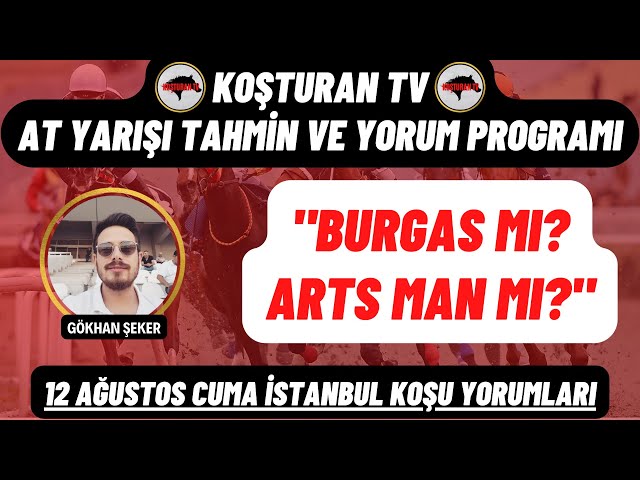 KOŞTURAN TV | 12 Ağustos Cuma İstanbul At Yarışı Yorumları