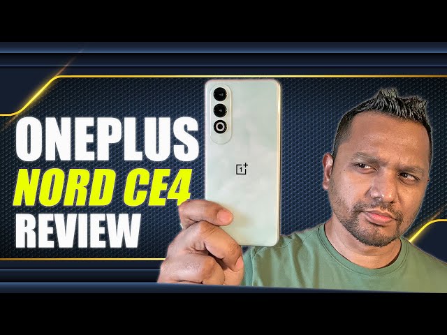 OnePlus Nord CE4 Review: A Delicate Balance