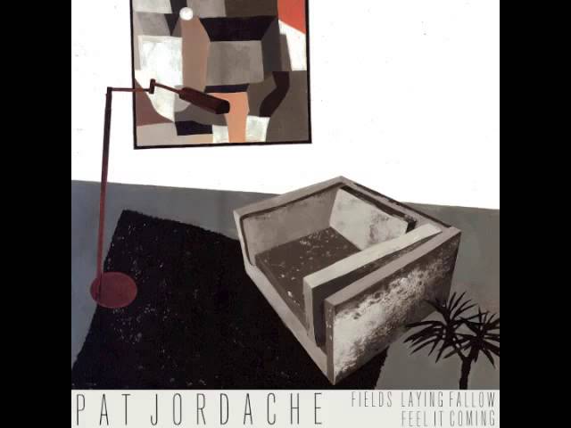Pat Jordache - Fields Laying Fallow