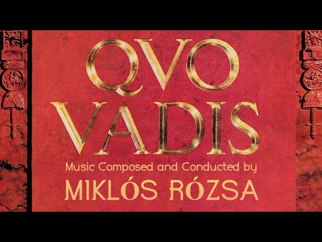 Quo Vadis | Soundtrack Suite (Miklós Rózsa)