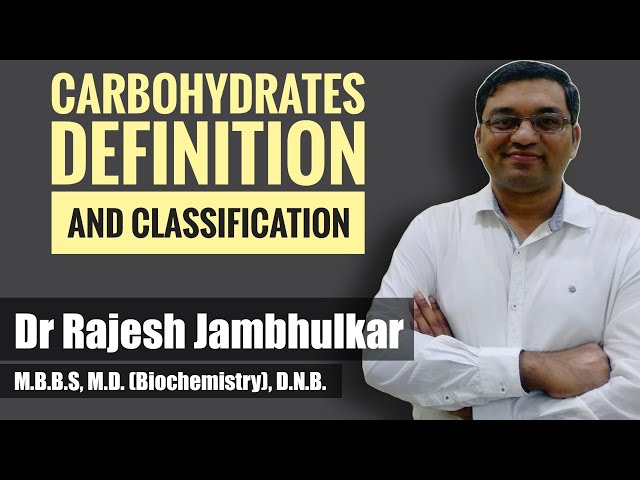 2. Carbohydrates- Definition, classification, examples and functions