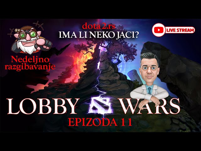 ❤️ DOTA 2 livestream l LOBBY WARS vol. 11 l NEDELJNO RAZIGRAVANJE I PRIPREMA ZA INTERNATIONAL!