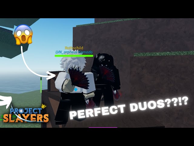 THE BEST DUOS?!? @tootzie01  PROJECT SLAYERS