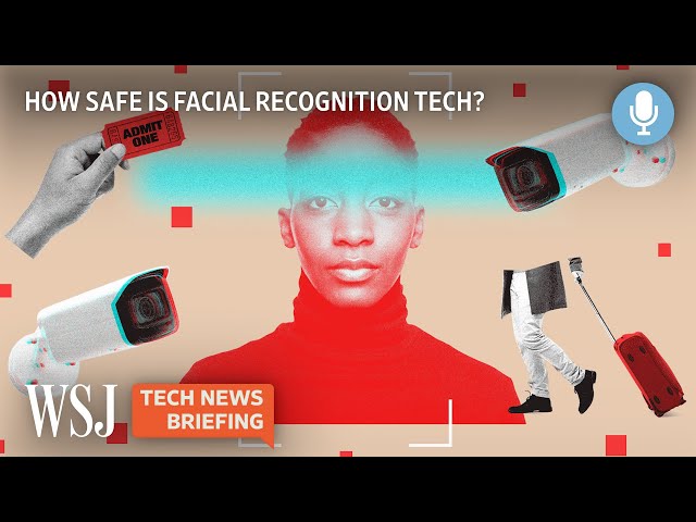 Facial Recognition Tech: What Happens to Your Biometric Data? | WSJ Tech News Briefing