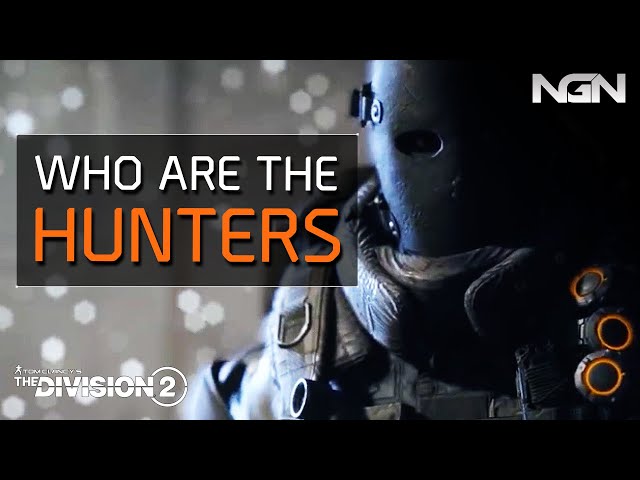 WHO ARE THE HUNTERS? || Lore / Theory || The Division 2