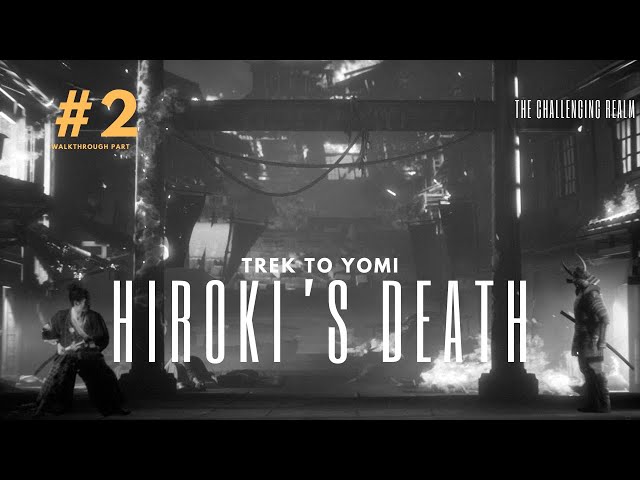 Hiroki's Death - "Trek to Yomi Walkthrough part 2"