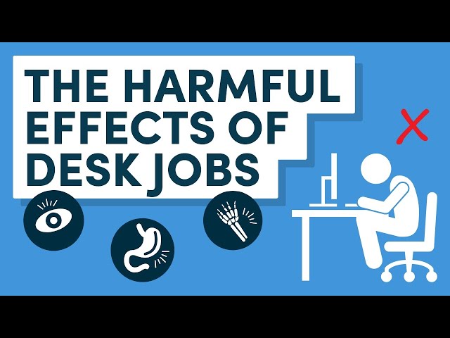 Sitting at Work: How to Overcome the Harmful Effects of a Desk Job