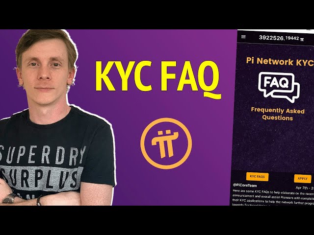 Pi Network - KYC FAQ - All You Need to Know About KYC in Pi Network
