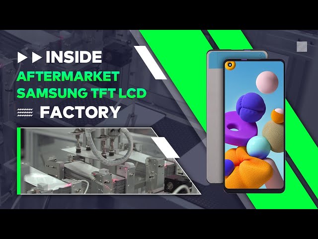 How Aftermarket Samsung TFT LCD Screens are Made