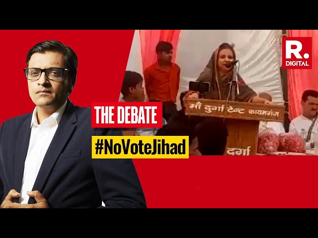 Maria Alam Appeals For 'Vote Jihad', Has INDI Compromised Secularism? | The Debate With Arnab