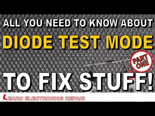 All You Need To Know About The Diode Test Mode On Your Multimeter To Fix Stuff. How to use.