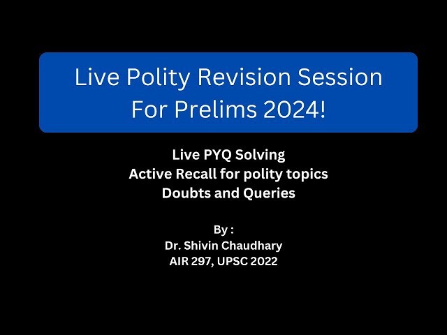 UPSC Prelims 2024 - Polity Revision and Mentorship Session!