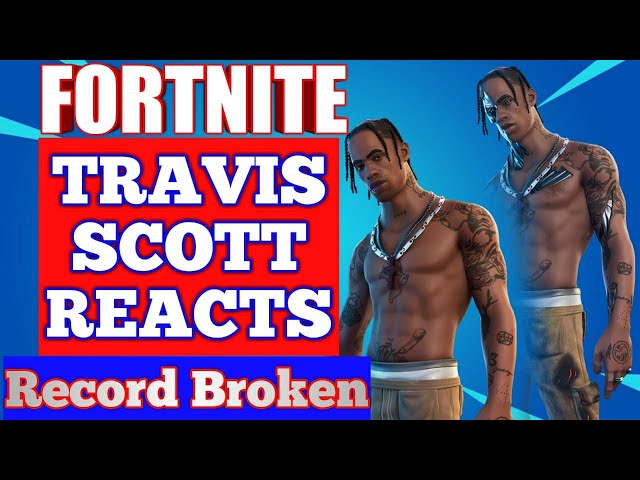 Fortnite Travis Scott reacts to Fortnite event - Fortnite broke the record
