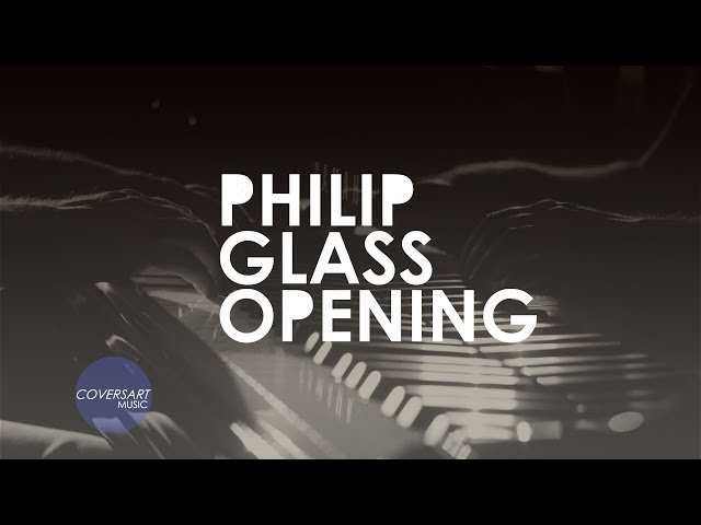 Philip Glass - Opening | from Glassworks