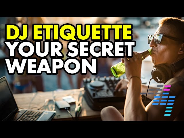 10 Rules of DJ Etiquette - Your Secret Weapon For More DJ Gigs 😎