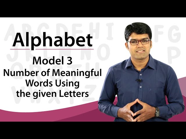 Alphabet | Model 3 - Number of Meaningful Words Using the given Letters | TalentSprint