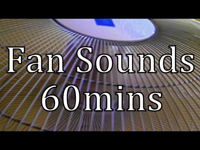 The Sound of a Fan 60mins "Sleep Sounds"