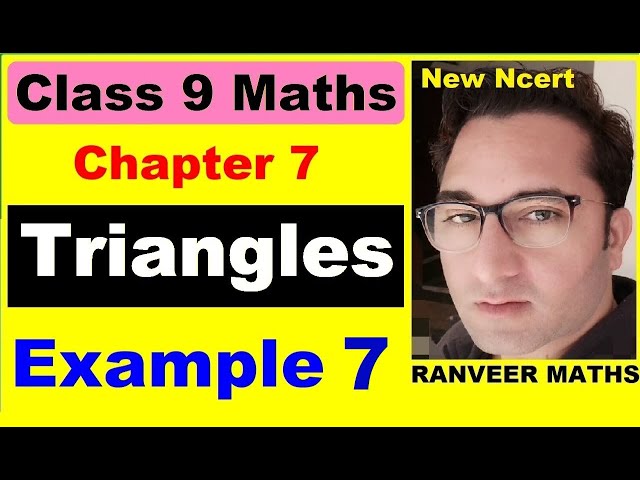 Class 9 Maths | Chapter 7 | Example 7 | Triangles | New NCERT | Ranveer Maths 9