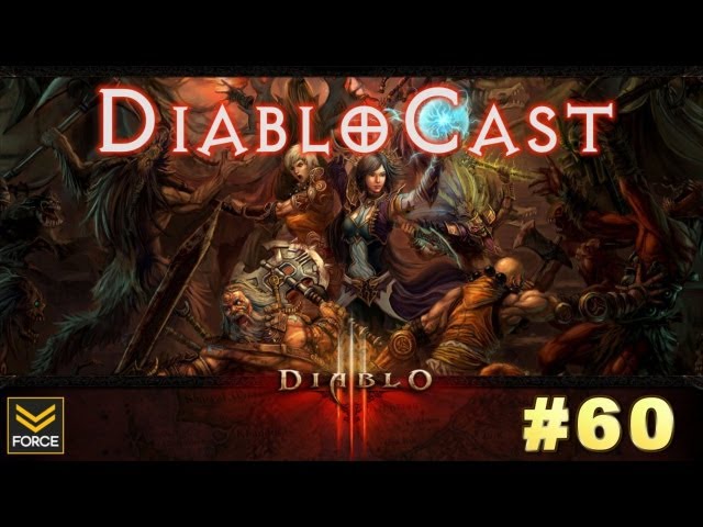 Diablo 3 - DiabloCast Ep60: $250 Buyout (Podcast)