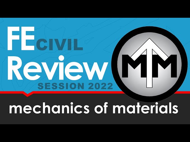 FE Mechanics of Materials Review Session 2022