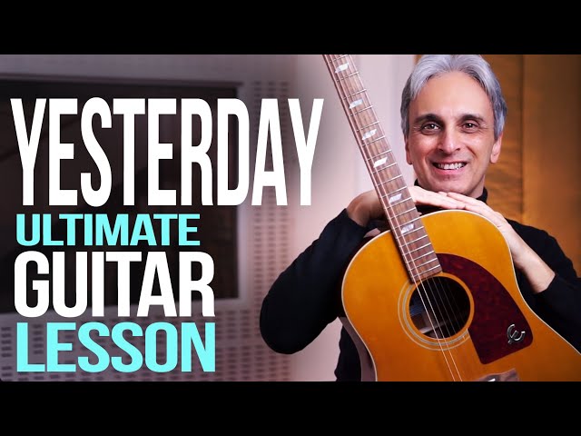 How To REALLY Play Yesterday Guitar Lesson - Galeazzo Frudua