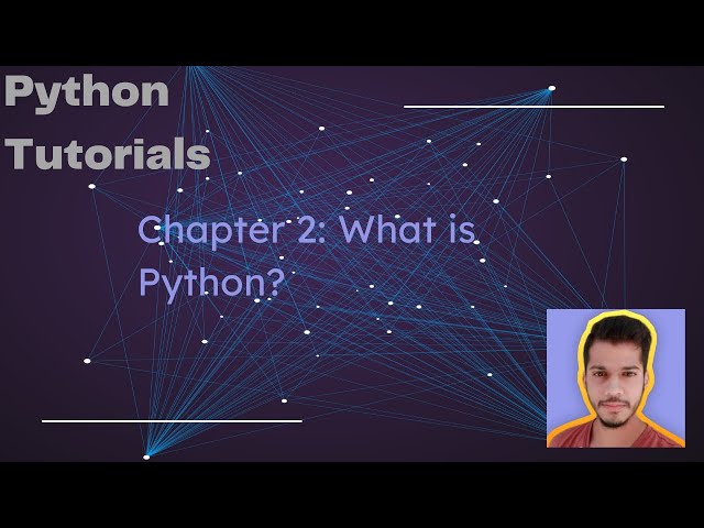 Python Tutorials Chapter 2: What is Python ?🐍