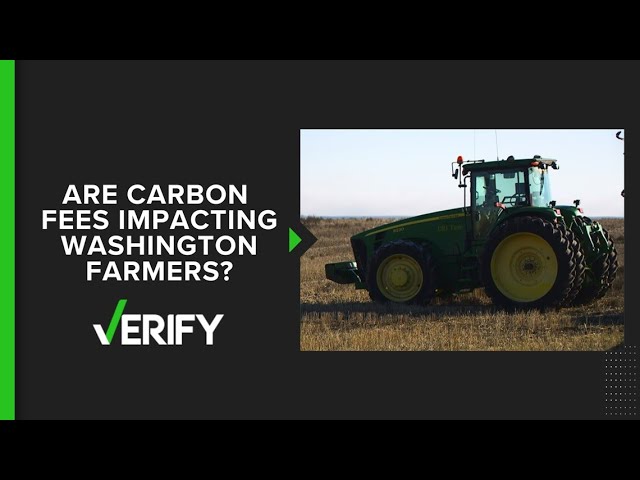 Washington farmers say carbon fee brought extra fuel costs, despite exemption
