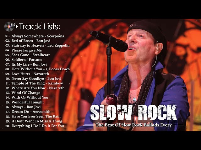 Scorpions, U2, Nirvana, Bon Jovi,.. - Top Slow Rock Songs Of 70s 80s 90s