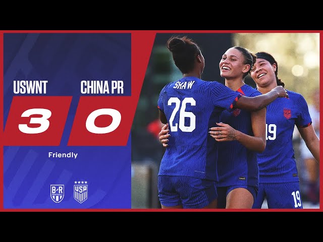 USWNT cruise past China PR in a friendly | USWNT 3-0 China PR | Official Game Highlights