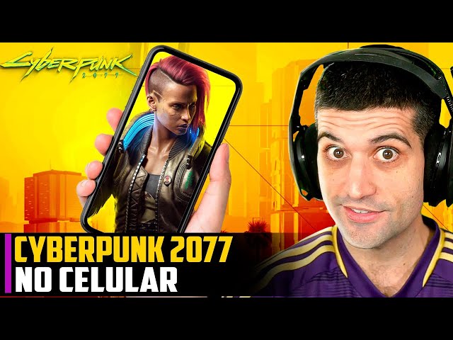 Cyberpunk 2077 no CELULAR