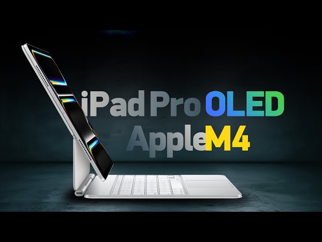 iPad Pro OLED с M4 (!) и клавиатурой — уже MacBook какой-то…