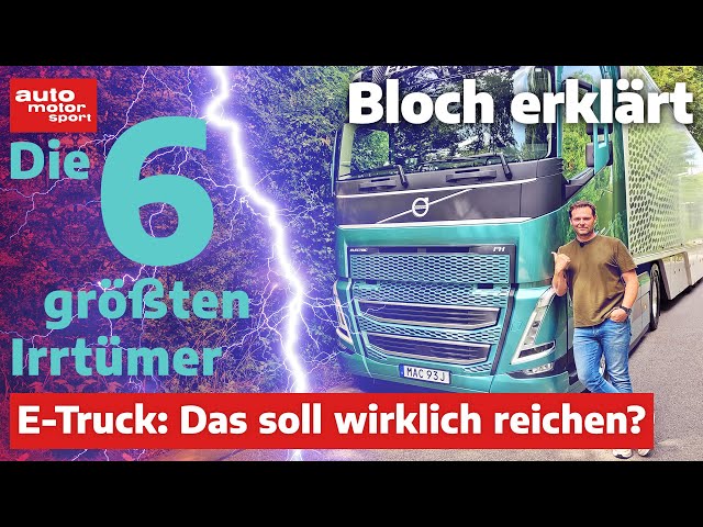 Reichweite, Laden & Co.: Die 6 größten Irrtümer zu Elektro-Trucks - Bloch erklärt #225 I ams