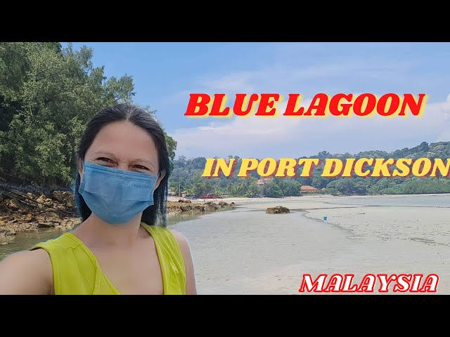 BLUE LAGOON IN PORT DICKSON [ MALAYSIA ] @GirleytheExplorer