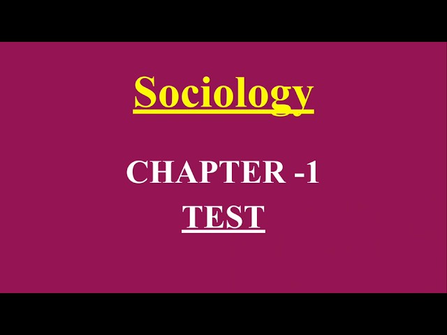 Sociology for UPSC : Revision - Socio Test Chapter 1 - Paper 1 - Lecture 53