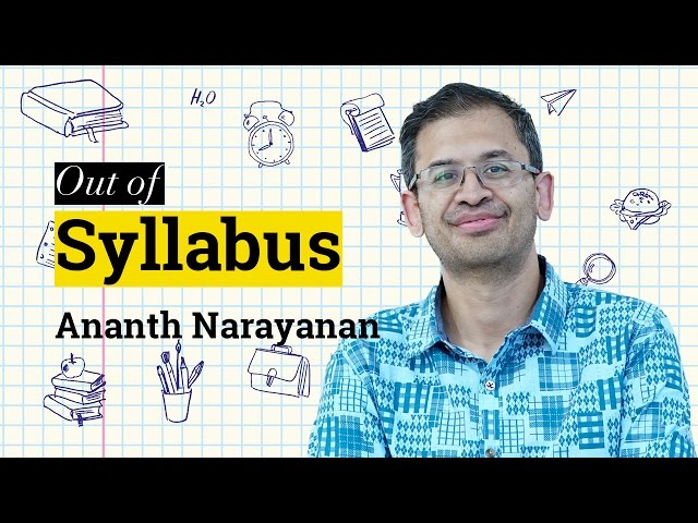 Out Of Syllabus with Anant Narayan