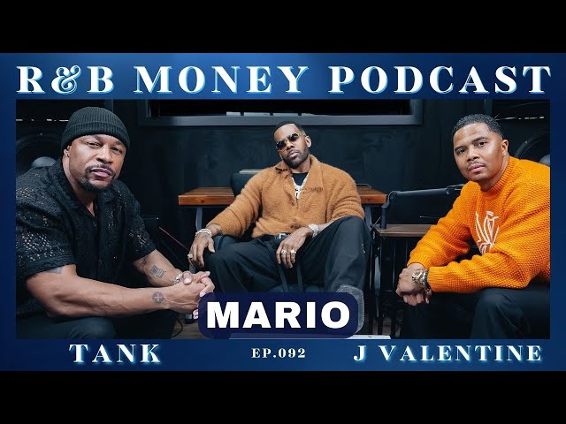 Mario • R&B MONEY Podcast • Ep.092