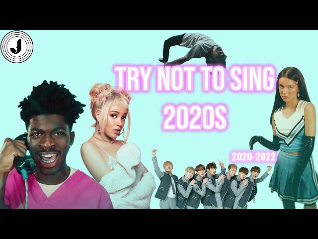 Try Not To Sing 2020s! (2022-2020)